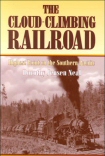 Cloud-Climbing Railroad: Highest Point on the Southern Pacific 